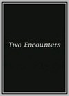 Two Encounters